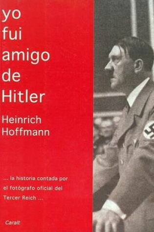 Cover of Yo Fui Amigo de Hitler