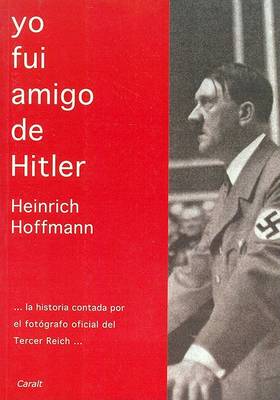 Book cover for Yo Fui Amigo de Hitler