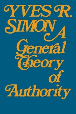 Cover of General Theory of Authority, A