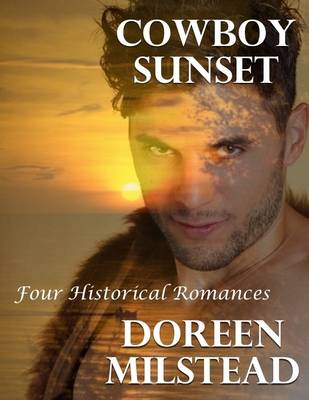 Book cover for Cowboy Sunset: Four Historical Romances