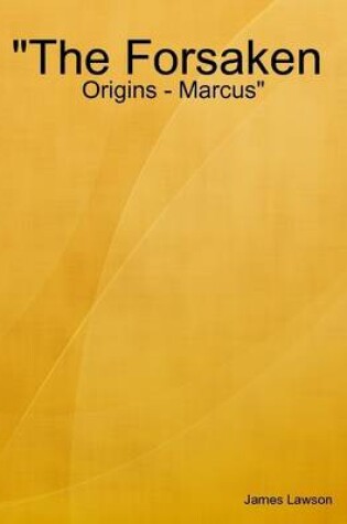 Cover of "The Forsaken : Origins - Marcus"