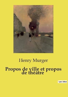 Book cover for Propos de ville et propos de th��tre