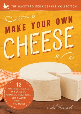 Book cover for Make Your Own Cheese