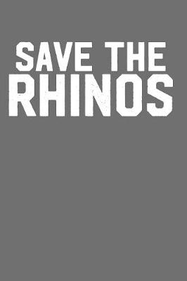 Book cover for Save the Rhinos