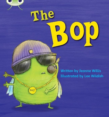 Book cover for Bug Club Phonics - Phase 2 Unit 5: The Bop