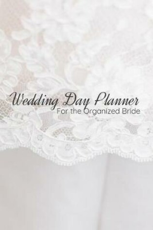 Cover of Wedding Day Planner for the Organized Bride