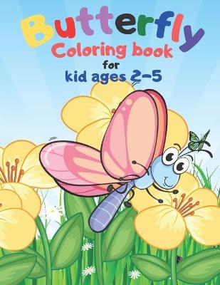 Book cover for Butterfly Coloring book for kid ages 2-5