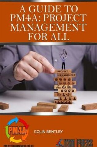 Cover of A Guide to PM4A: Project Management for All
