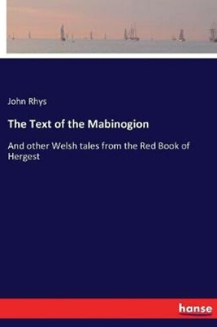 Cover of The Text of the Mabinogion