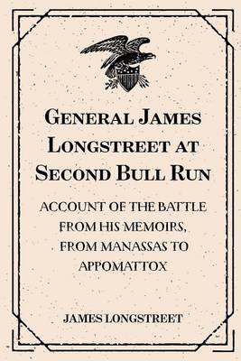 Book cover for General James Longstreet at Second Bull Run