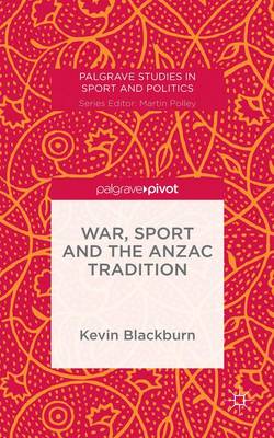 Book cover for War, Sport and the Anzac Tradition