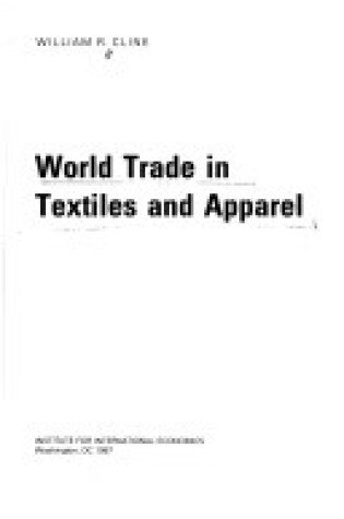 Cover of The Future of World Trade in Textiles and Apparel