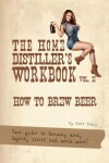 Book cover for The Home Distiller's Workbook Vol II