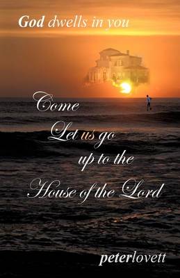 Book cover for Come Let us go up to the House of the Lord