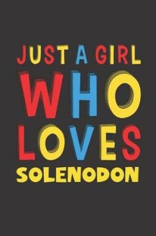 Cover of Just A Girl Who Loves Solenodon