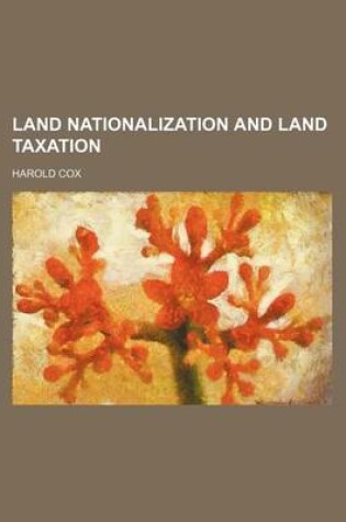 Cover of Land Nationalization and Land Taxation