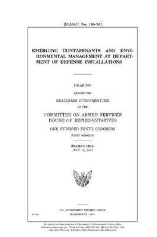 Cover of Emerging contaminants and environmental management at Department of Defense installations