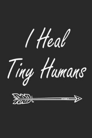 Cover of I Heal Tiny Humans