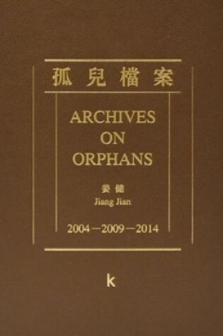 Cover of Jiang Jian: Archives an Orphan