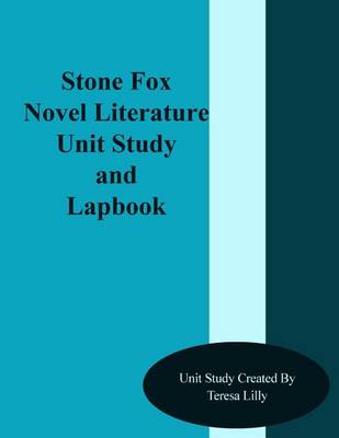 Book cover for Stone Fox Novel Literature Unit Study and Lapbook