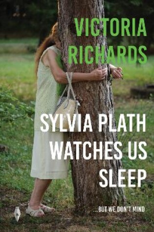 Cover of Sylvia Plath Watches Us Sleep But We Don't Mind