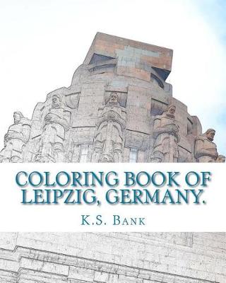 Book cover for Coloring Book of Leipzig, Germany.
