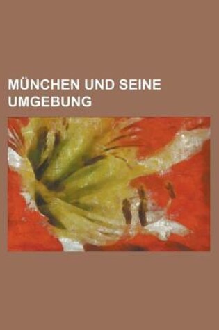 Cover of Munchen Und Seine Umgebung