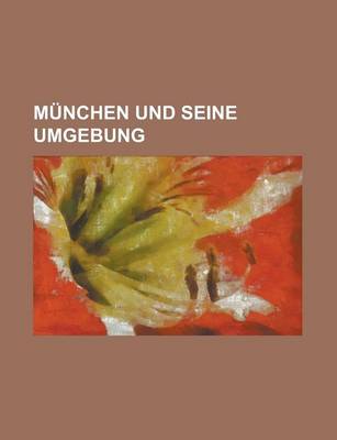 Book cover for Munchen Und Seine Umgebung