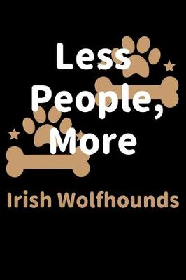 Book cover for Less People, More Irish Wolfhounds