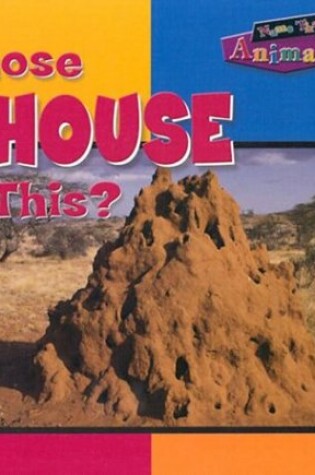 Cover of Whose House Is This?