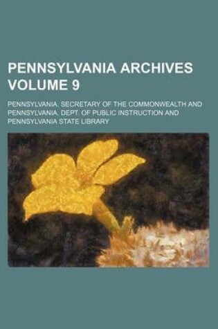 Cover of Pennsylvania Archives Volume 9