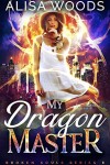 Book cover for My Dragon Master