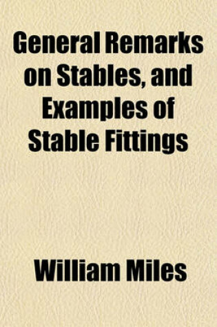 Cover of General Remarks on Stables, and Examples of Stable Fittings