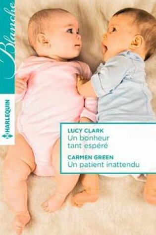 Cover of Un Bonheur Tant Espere - Un Patient Inattendu