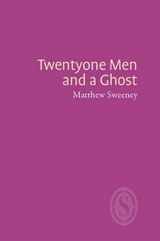 Cover of Twentyone Men and a Ghost