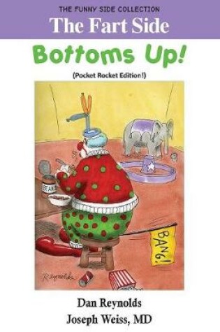 Cover of The Fart Side - Bottoms Up! Pocket Rocket Edition