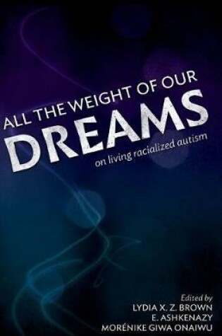 Cover of All the Weight of Our Dreams