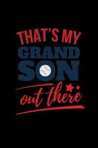 Cover of That's my Grand Son out There