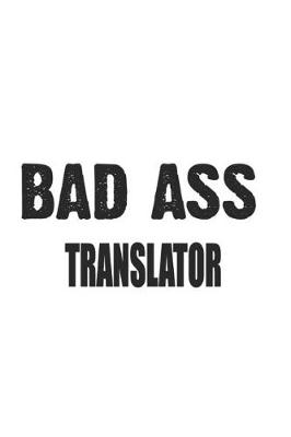 Book cover for Bad Ass Translator