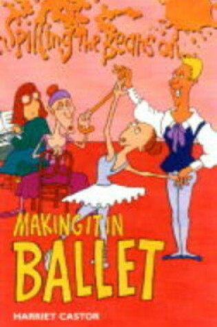 Cover of Spilling the Beans on Making it in Ballet