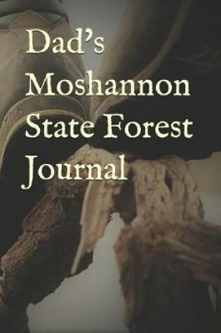 Cover of Dad's Moshannon State Forest Journal