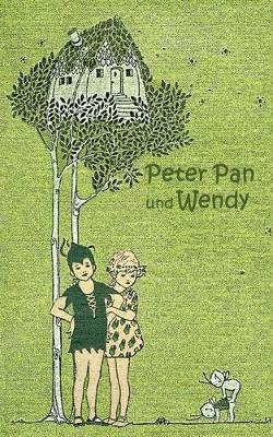 Book cover for Peter Pan und Wendy (Notizbuch)