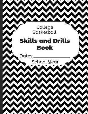 Book cover for College Basketball Skills and Drills Book Dates