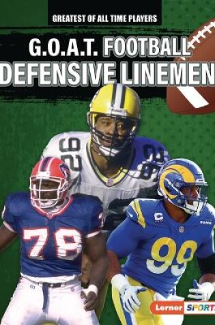 Cover of G.O.A.T. Football Defensive Linemen