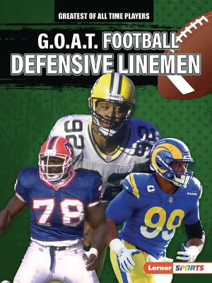 Book cover for G.O.A.T. Football Defensive Linemen