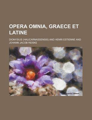 Book cover for Opera Omnia, Graece Et Latine