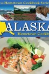 Book cover for Alaska Hometown Cookbook