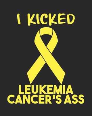Book cover for I Kicked Leukemia Cancer's Ass