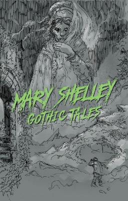 Book cover for Mary Shelley: Gothic Tales