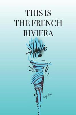 Book cover for This Is the French Riviera